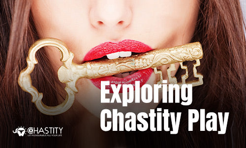 Exploring Chastity Play: Types, Tips, and Benefits